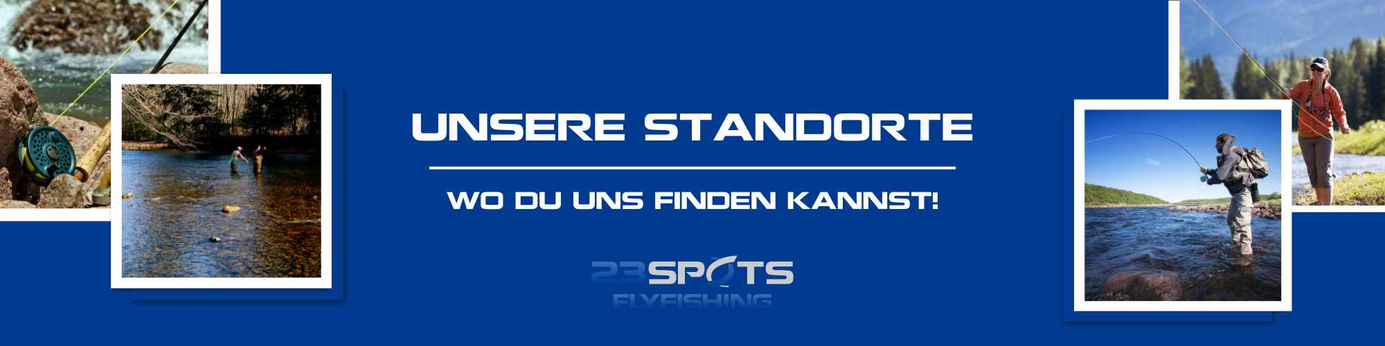 23spotsFlyFishing Unsere Standorte