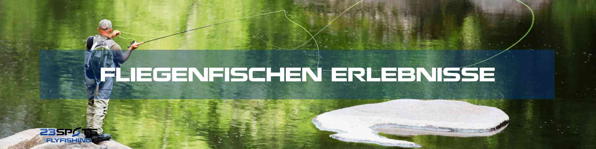 Fliegenfischen Erlebnisse
