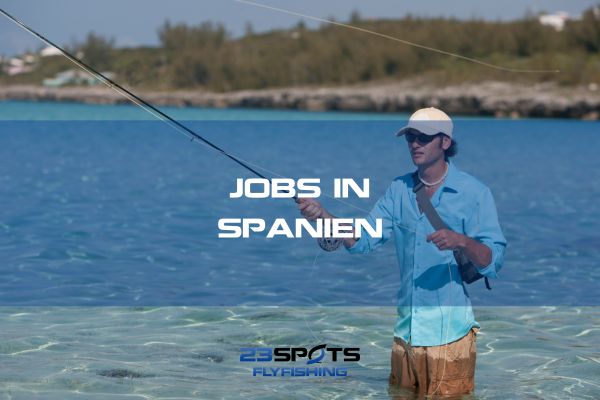 Fliegenfischen Jobs Spanien